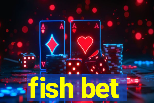 fish bet